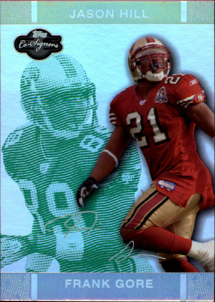 2007 Topps Co-Signers Changing Faces Holosilver Green #14B Frank Gore/Jason Hill
