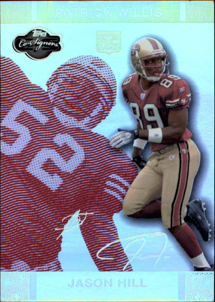 2007 Topps Co-Signers Changing Faces Holosilver Red #84A Jason Hill/Patrick Willis