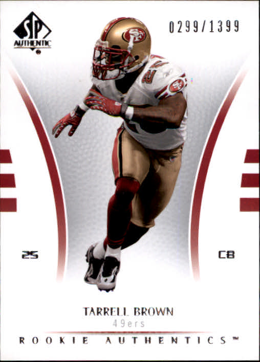 2007 SP Authentic #130 Tarell Brown RC
