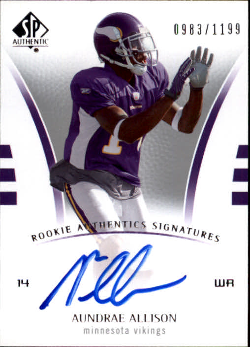 B0364- 2007 SP Authentic #204 Aundrae Allison RC Auto /1199