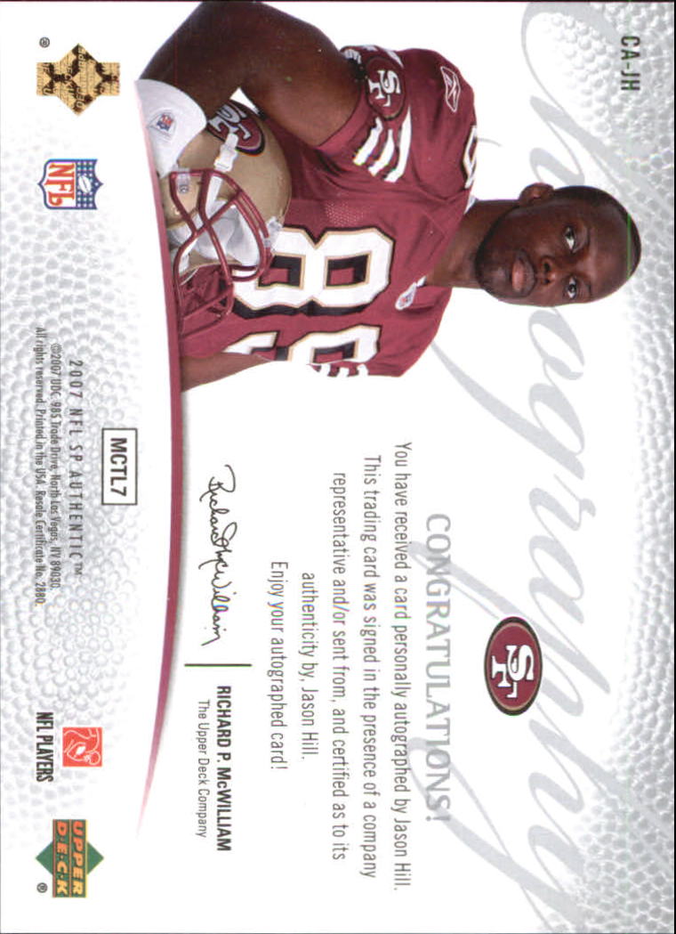 2007 SP Authentic #275 Jason Hill San Francisco 49ers Auto RC Football Card 