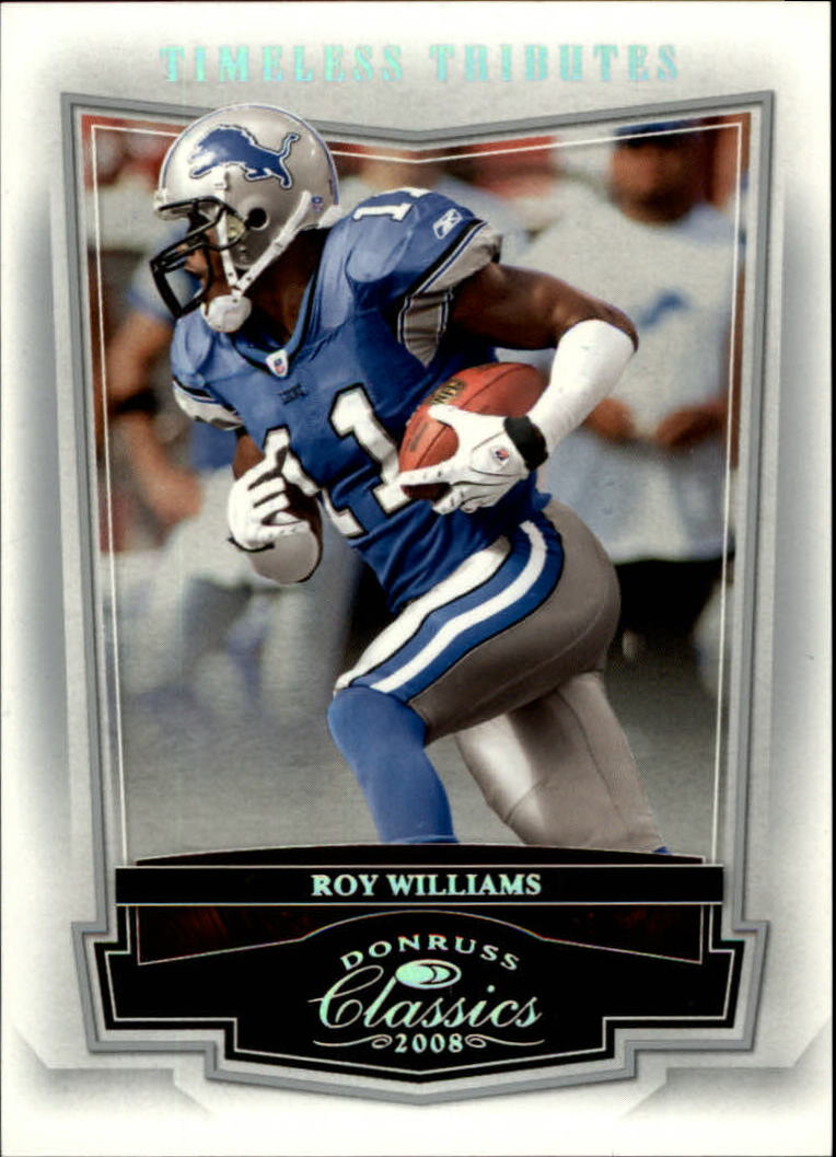 2008 Donruss Classics Timeless Tributes Silver #34 Roy Williams WR