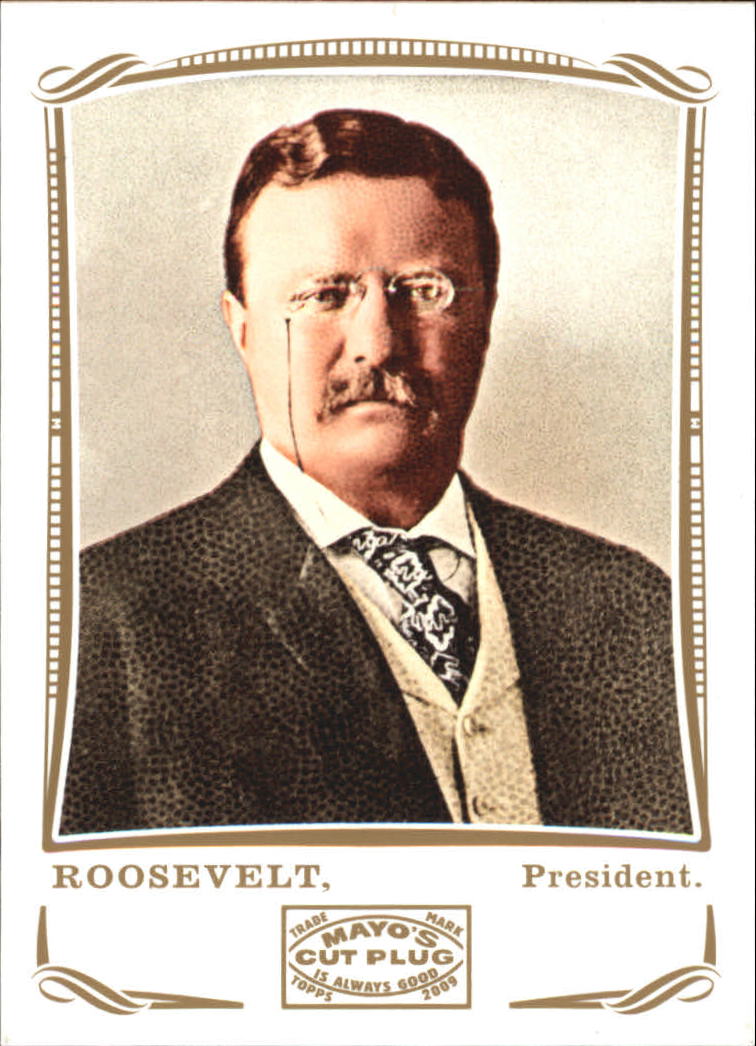 2009 Topps Mayo #106 Theodore Roosevelt Pres.