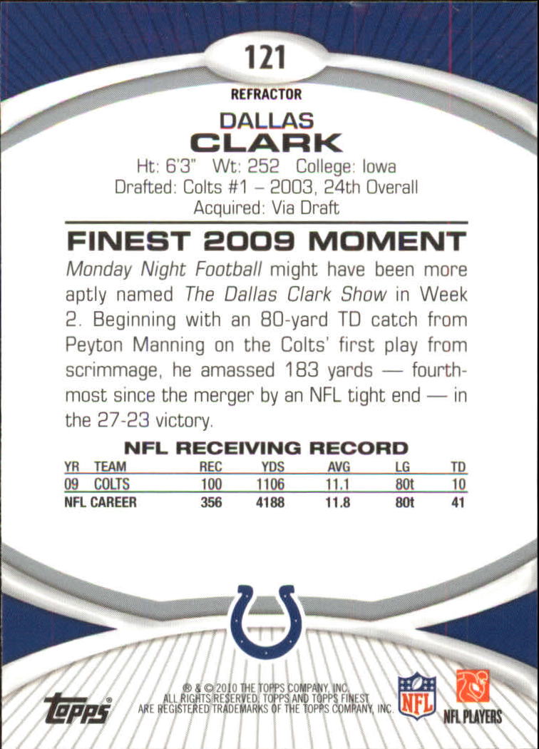 2010 Finest Refractors #121 Dallas Clark back image