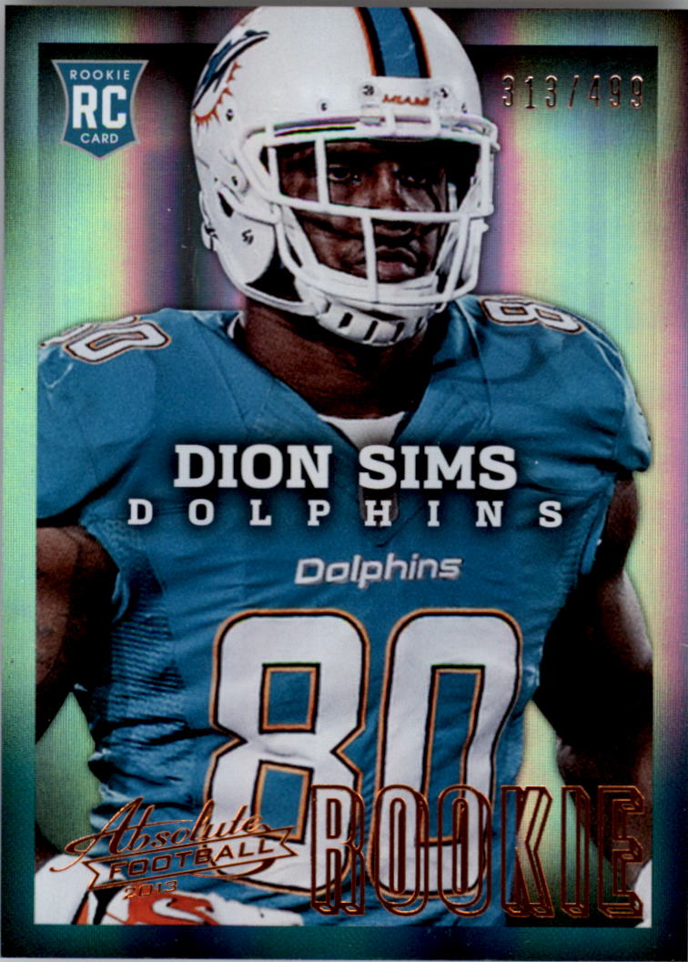 2013 Absolute #128 Dion Sims/499 RC