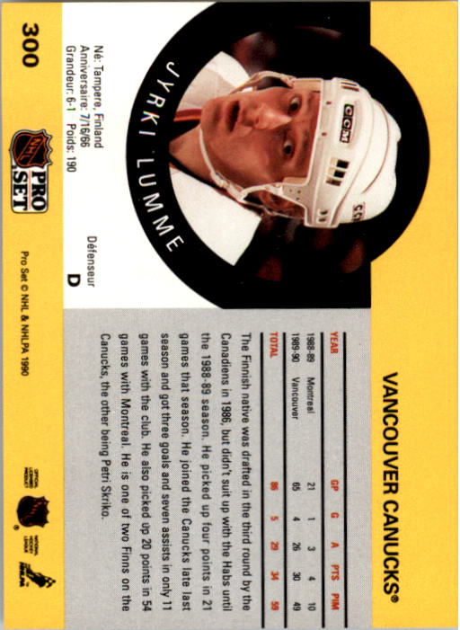 1990-91 Pro Set #300 Jyrki Lumme RC UER/('89-90 Canadiens and/Canucks stats/not separate) back image