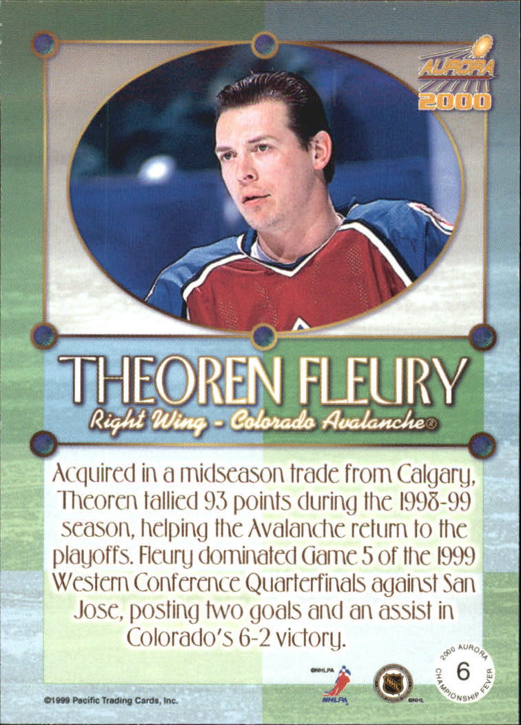 1999-00 Aurora Championship Fever #6 Theo Fleury back image