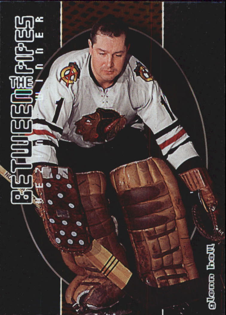 2001-02 Between the Pipes #121 Glenn Hall