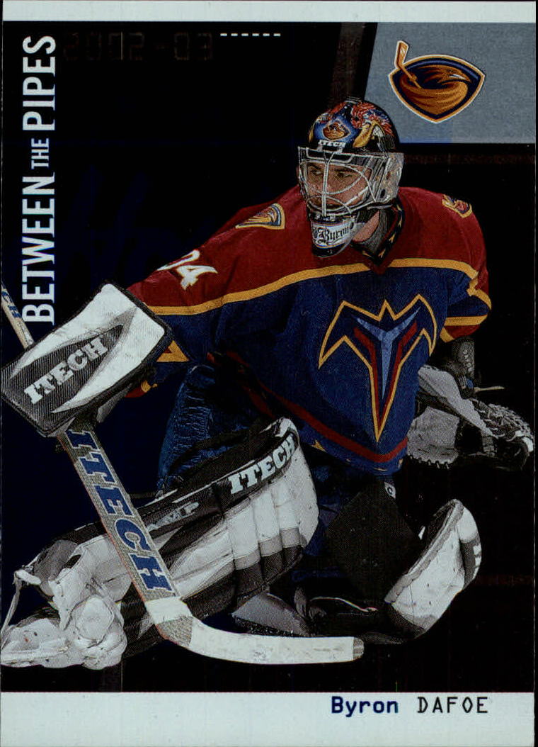 2002-03 Between the Pipes #72 Byron Dafoe