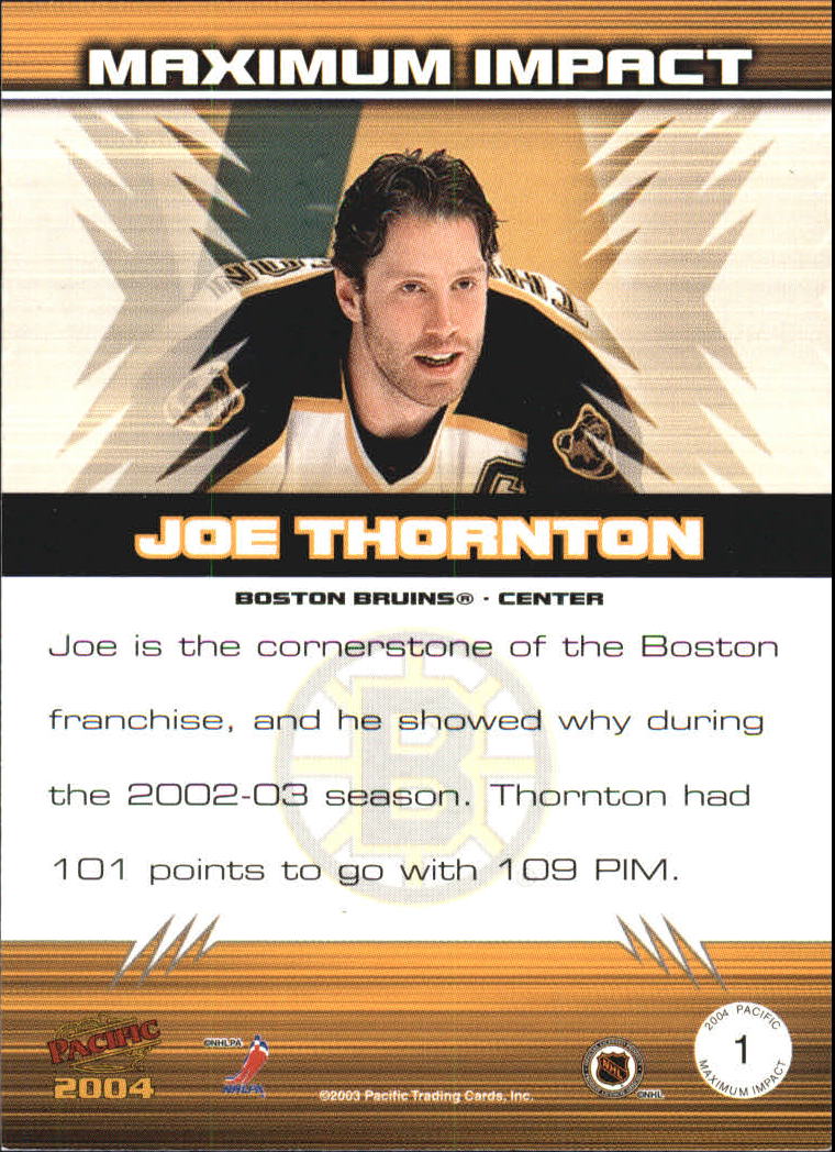 2003-04 Pacific Maximum Impact #1 Joe Thornton back image