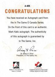 2007-08 ITG O Canada Autographs #AMK Mark Katic back image