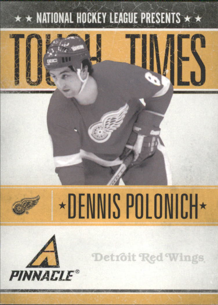 2010-11 Pinnacle Tough Times #DP Dennis Polonich