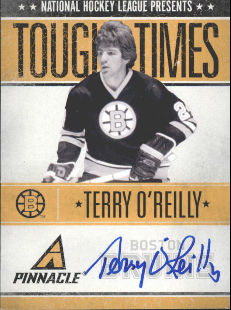 2010-11 Pinnacle Tough Times Autographs #TO Terry O'Reilly
