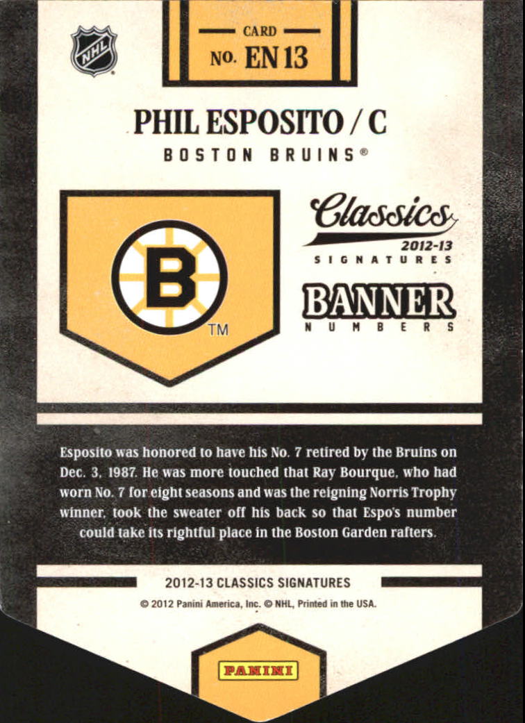 2012-13 Classics Signatures Banner Numbers #13 Phil Esposito back image