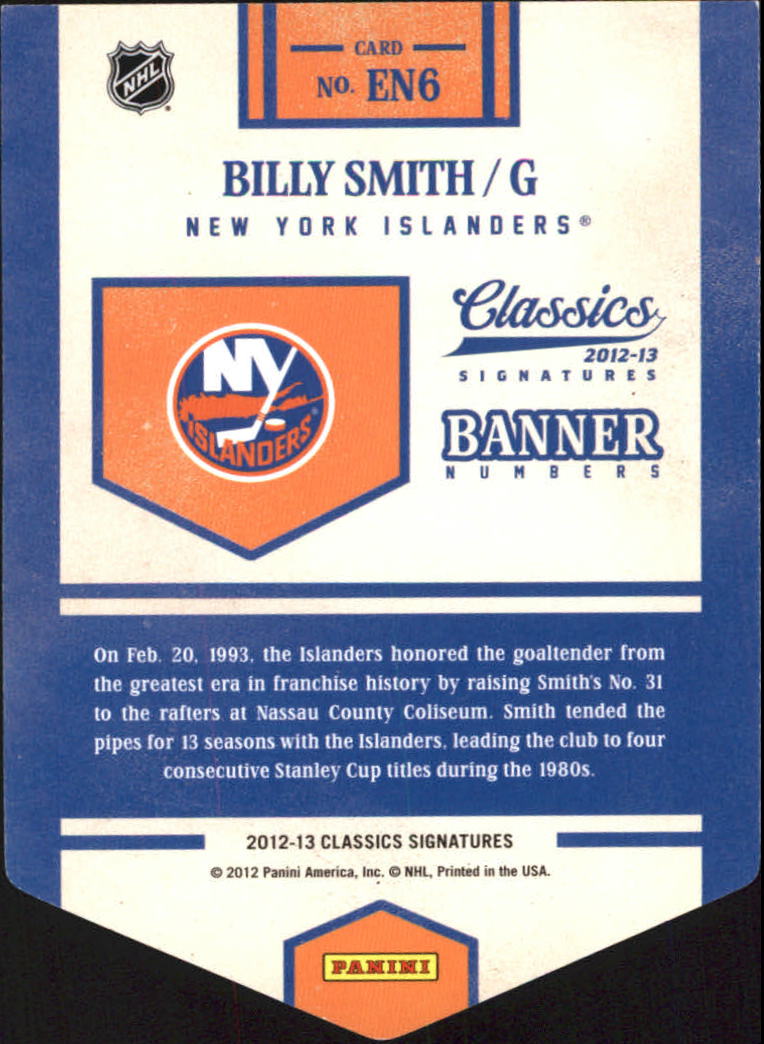 2012-13 Classics Signatures Banner Numbers #6 Billy Smith SP back image