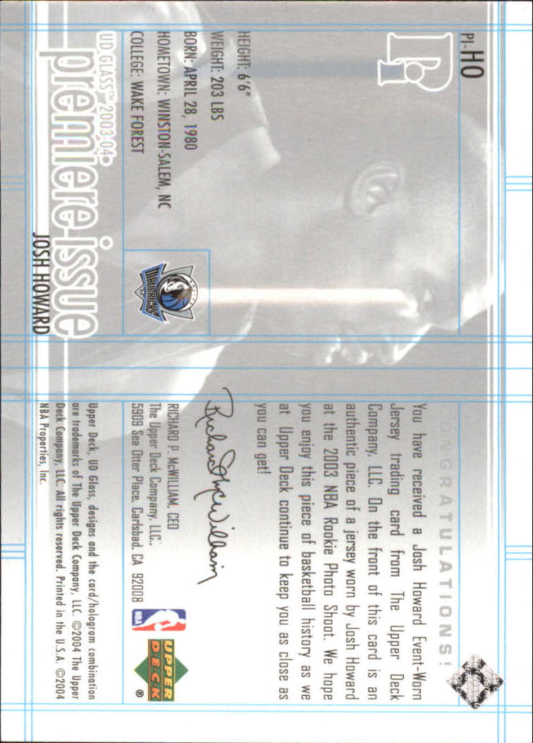 2003-04 UD Glass Premier Issue Jerseys #PIHO Josh Howard back image