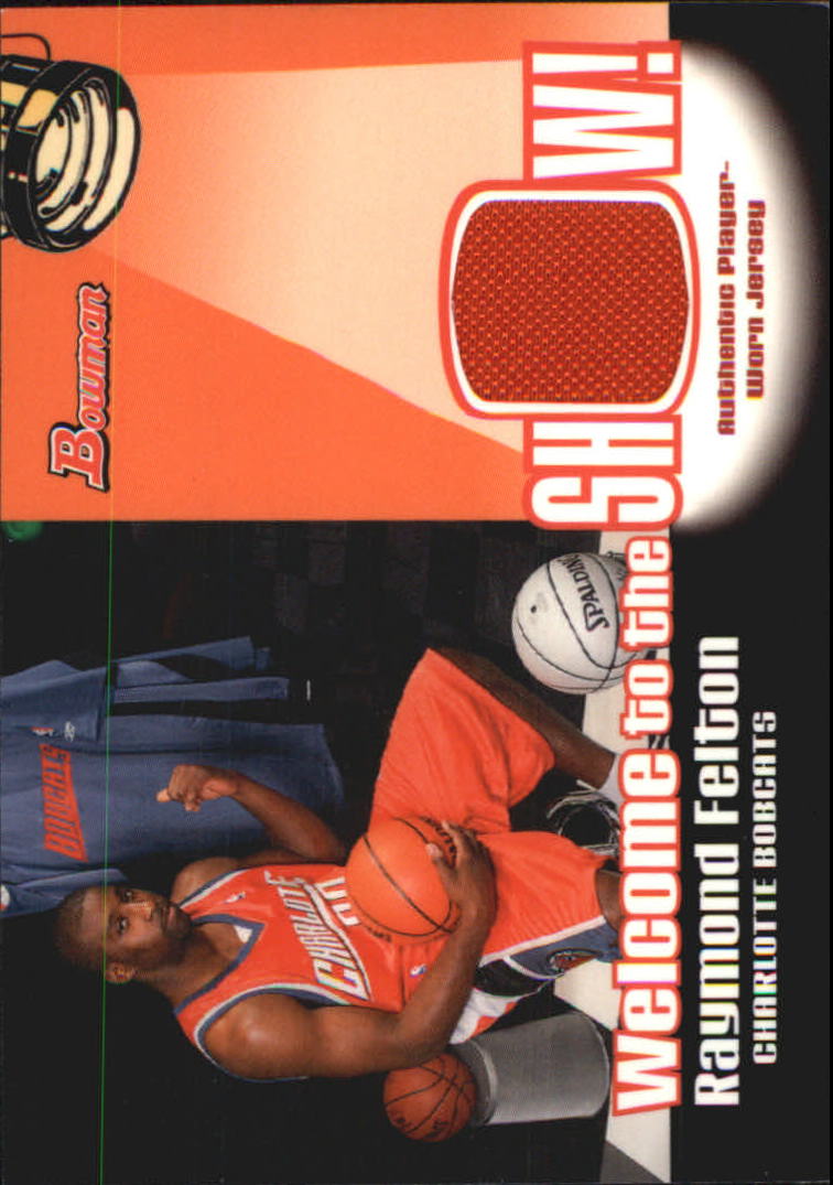 2005-06 Bowman Welcome to the Show Relics #RF Raymond Felton