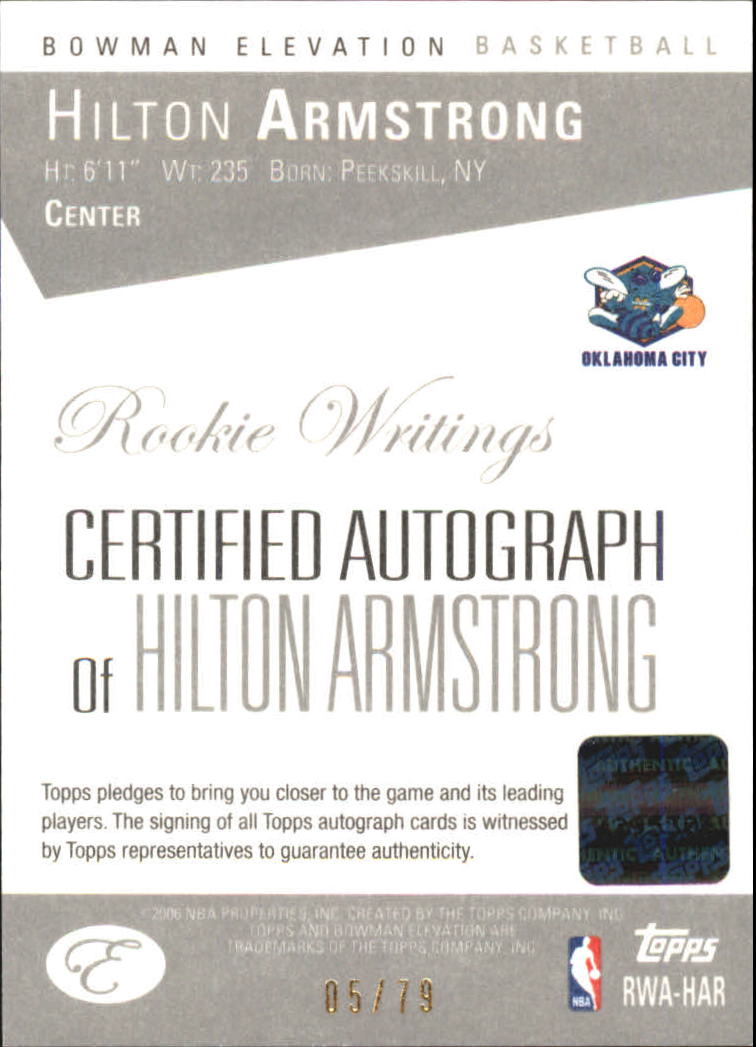 2006-07 Bowman Elevation Rookie Writing Autographs Blue #HAR Hilton Armstrong/79 back image