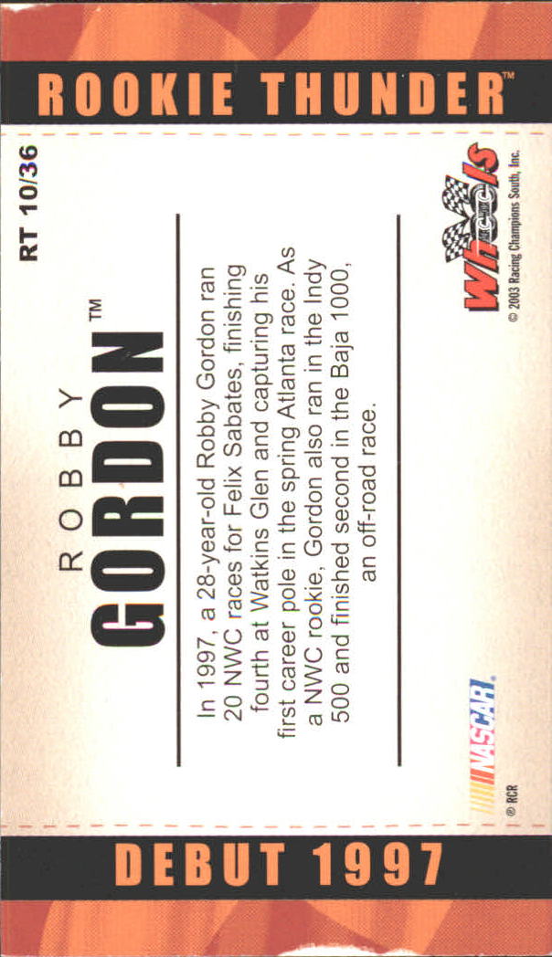 2003 Wheels American Thunder Rookie Thunder #RT10 Robby Gordon back image