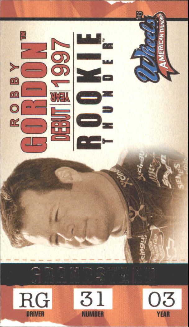 2003 Wheels American Thunder Rookie Thunder #RT10 Robby Gordon