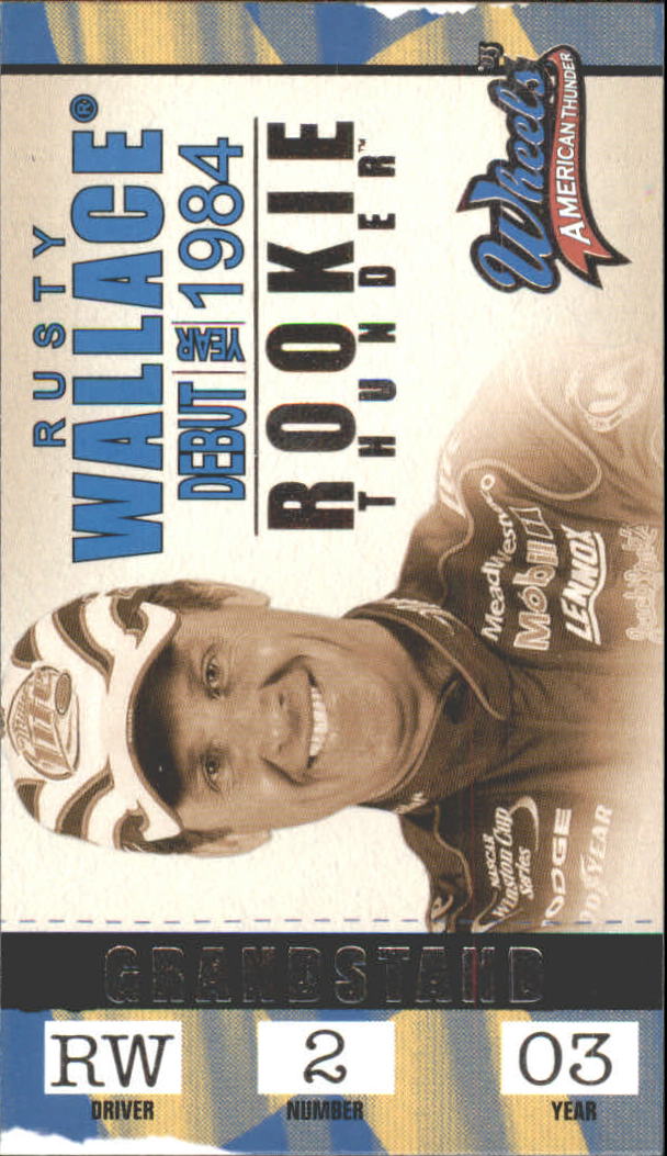 2003 Wheels American Thunder Rookie Thunder #RT34 Rusty Wallace