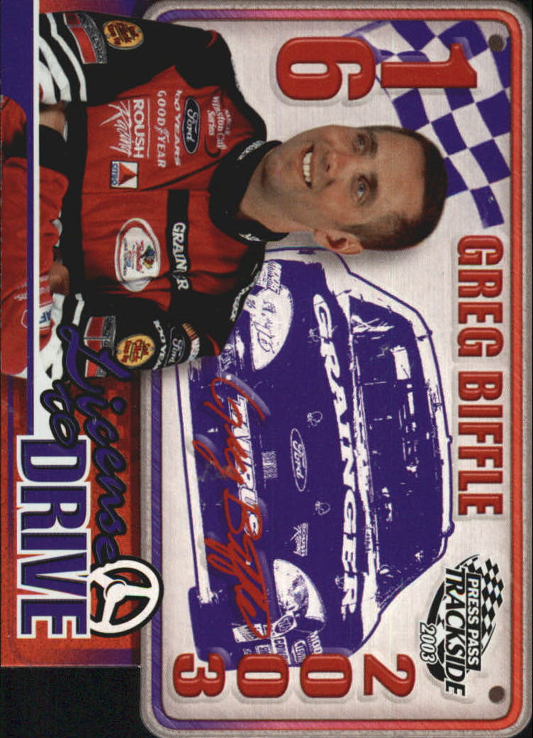 2003 Press Pass Trackside License to Drive #LD1 Greg Biffle