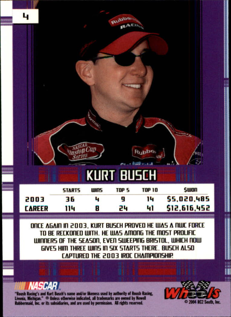 2004 Wheels High Gear #4 Kurt Busch back image