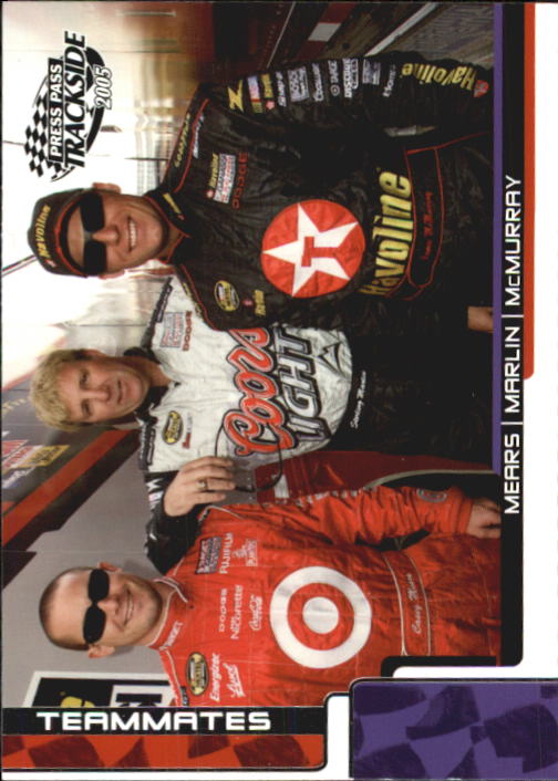 2005 Press Pass Trackside #71 Mears/Marlin/McMurray TM