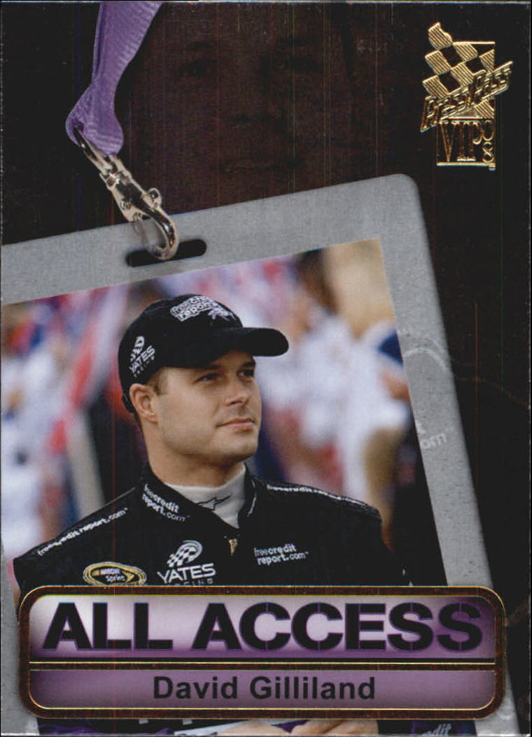 2008 VIP All Access #AA7 David Gilliland