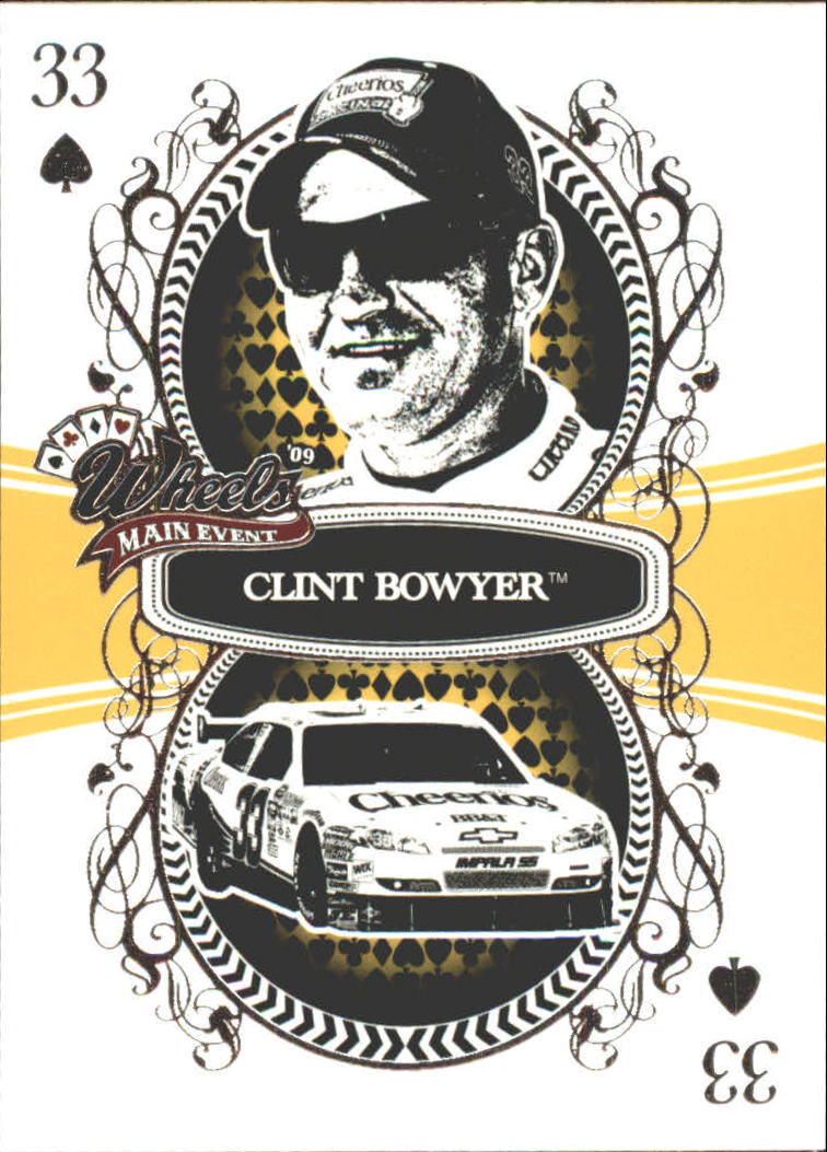 2009 Wheels Main Event #17 Clint Bowyer