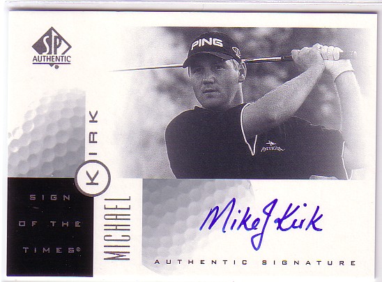 2001 SP Authentic Sign of the Times #MK Michael Kirk