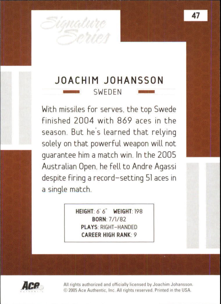 2005 Ace Authentic Signature Series #47 Joachim Johansson RC back image