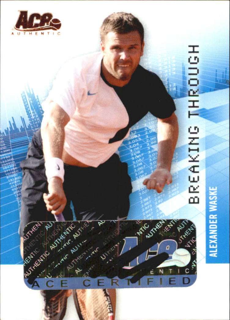 2008 Ace Authentic Grand Slam Breaking Through Autographs Bronze #BT21 Alexander Waske