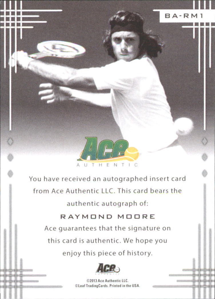 2013 Ace Authentic #BARM1 Raymond Moore back image