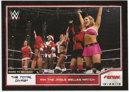 2014 Topps WWE Road to WrestleMania #66 The Total Divas Win the Jingle Belles Match