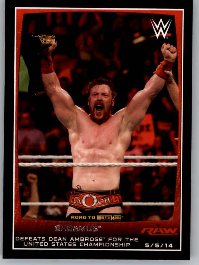 2015 Topps WWE Road to WrestleMania #16 Sheamus Defeats Dean Ambrose for the United States Championship