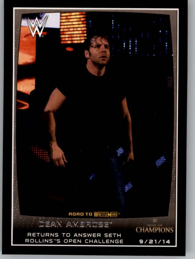 2015 Topps WWE Road to WrestleMania #47 Dean Ambrose Returns to Answer Seth Rollins's Open Challenge