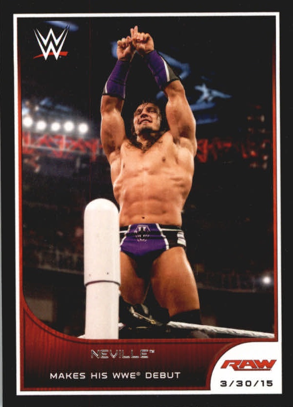 2016 Topps WWE Road to WrestleMania #17 Neville Makes His WWE Debut