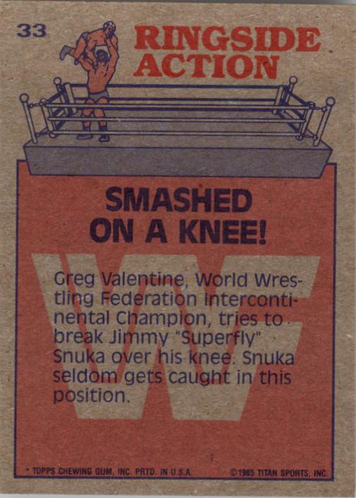 1985 Topps WWF #33 Smashed on a Knee! RA back image