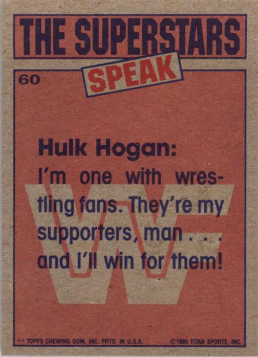 1985 Topps WWF #60 You Hulkster fans lift up my spirits! SS back image