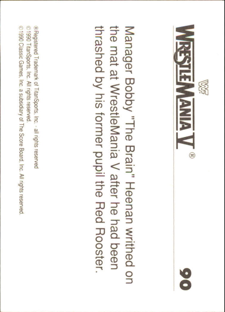1990 Classic WWF History of WrestleMania #90 Bobby The Brain Heenan back image