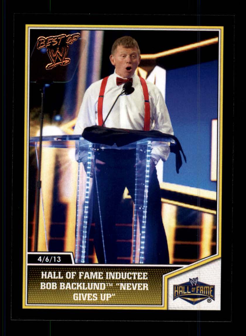 2013 Topps Best of WWE #104 Hall of Fame Inductee Bob Backlund Never Gives Up