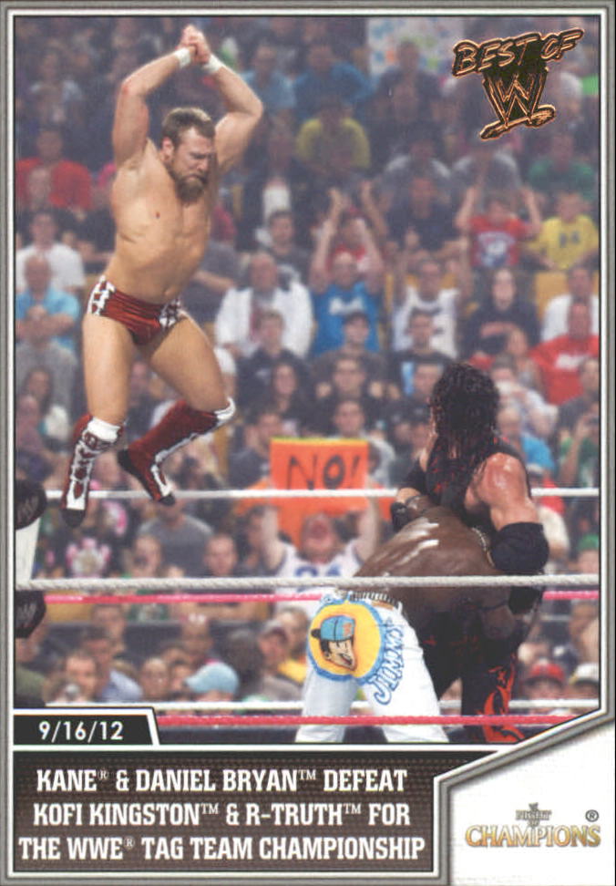 2013 Topps Best of WWE Bronze #49 Kane and Daniel Bryan Defeat Kofi Kingston and R-Truth for the WWE Tag Team Championship