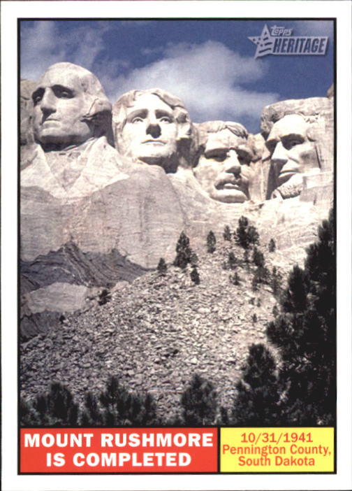 2009 Topps American Heritage #116 Mount Rushmore is completed