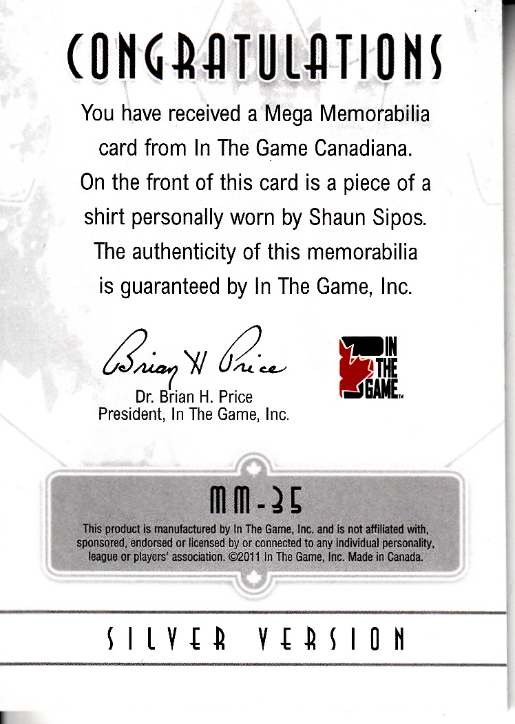 2011 In The Game Canadiana Mega Memorabilia Silver #MM35 Shaun Sipos back image