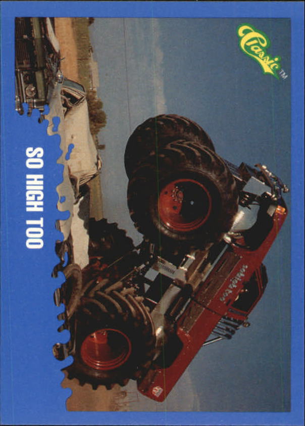 1990 Classic Monster Trucks #34 So High Too