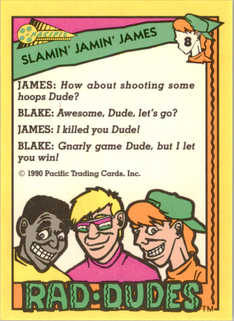 1990 Pacific Rad-Dudes #8A Slamin' Jamin' James back image