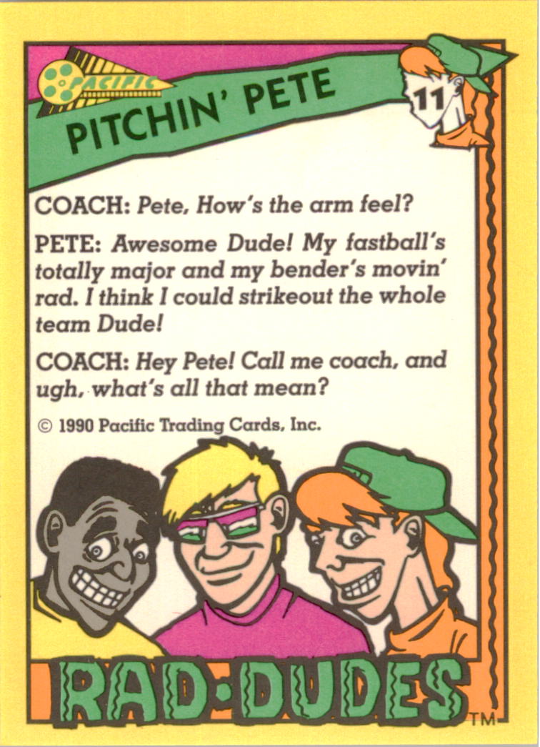 1990 Pacific Rad-Dudes #11A Pitchin' Pete back image