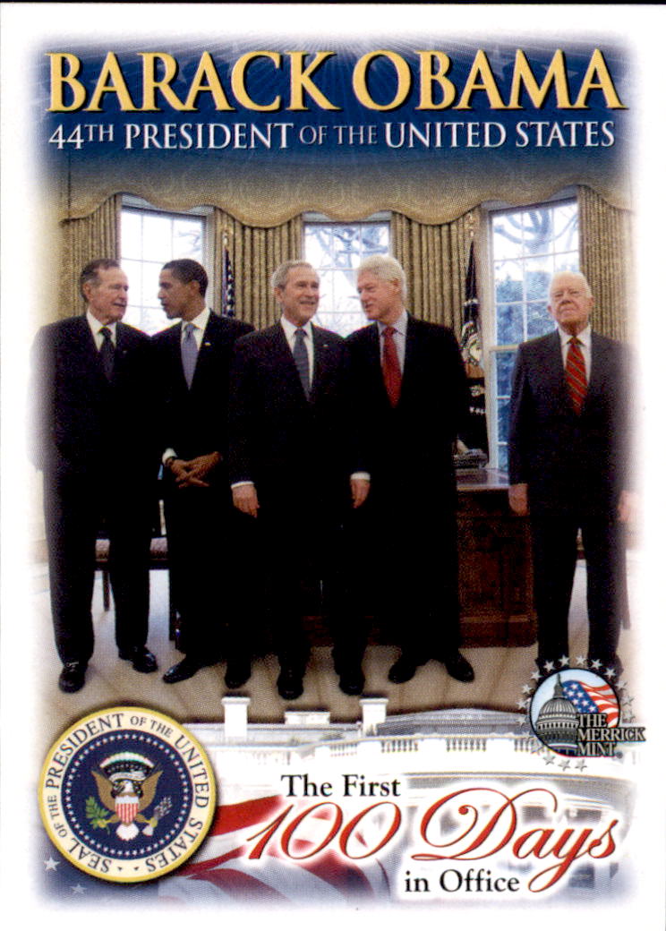 2009 President Barack Obama The First 100 Days in Office #1 On January 7, 2009, President George W. Bush hosted President-Elect Barack Obama
