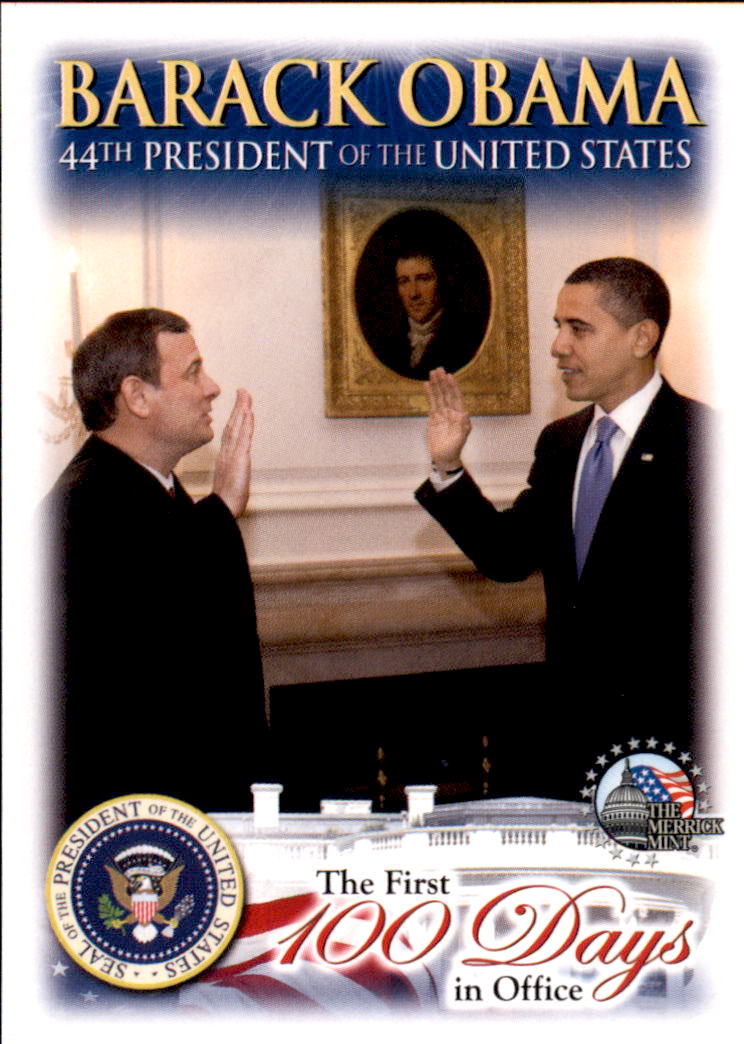 2009 President Barack Obama The First 100 Days in Office #5 On January 21, 2009, Chief Justice John G. Roberts Jr. administered the oath of office